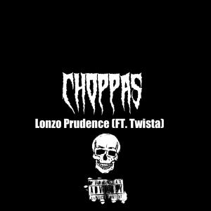 Lonzo Prudence的專輯CHOPPAS (feat. Twista) [Explicit]