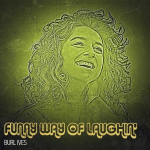 Album Funny Way of Laughin' oleh Burl Ives