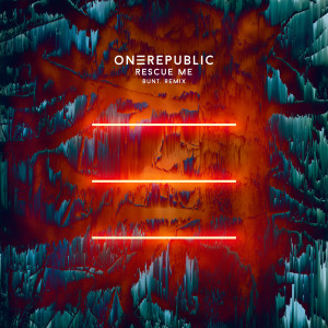 收聽OneRepublic的Rescue Me (BUNT. Remix)歌詞歌曲