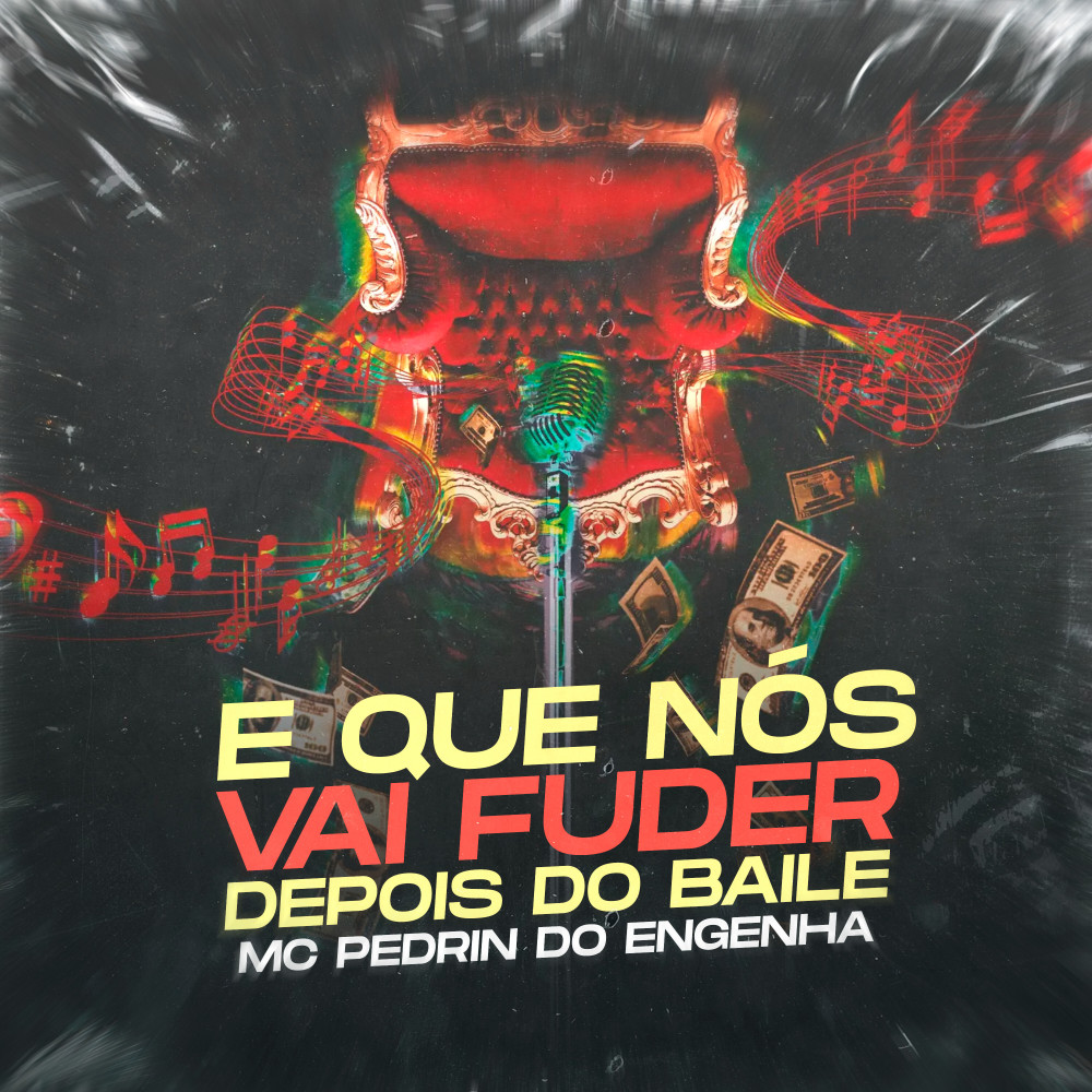 E Que Nós Vai Fuder Depois do Baile (Explicit)