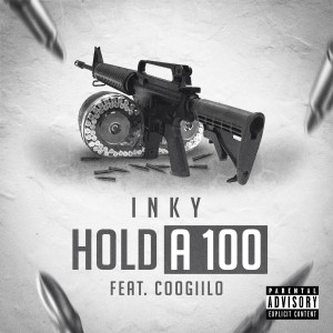 Listen to Hold a 100 (Explicit) song with lyrics from Inky