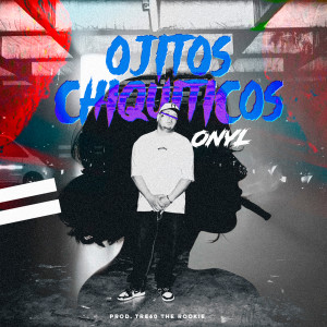 Onyl的专辑Ojitos chiquiticos