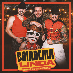 Brenno & Matheus的专辑Boiadeira Linda / Moreninha Linda