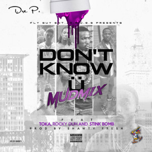 Dre P.的專輯Don't Know U (Mudmix)