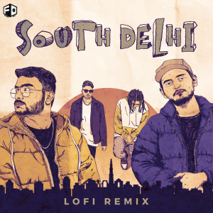 Sidak Singh的專輯South Delhi (Lofi Remix) (Explicit)