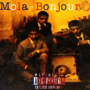 收聽Mola的Bonjour (Explicit)歌詞歌曲