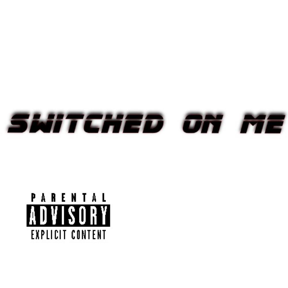 Switched on me
