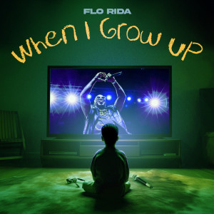 Flo Rida的專輯When I Grow Up (Workout Mantra Mix)