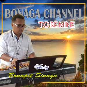 Listen to To Be Mine song with lyrics from Bonapit Sinaga