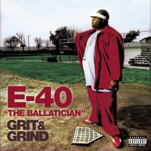 E-40的專輯The Ballatician - Grit & Grind