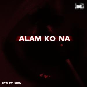Album Alam Ko Na (Explicit) from HYC