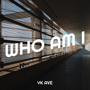 Album Who Am I (Explicit) from YK Ave