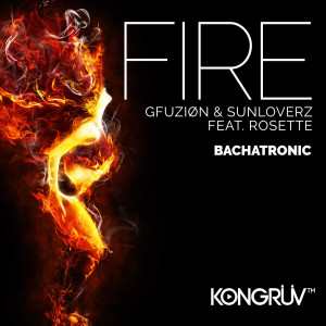ดาวน์โหลดและฟังเพลง Fire (Bachatronic - Extended Mix) พร้อมเนื้อเพลงจาก GFuziøn