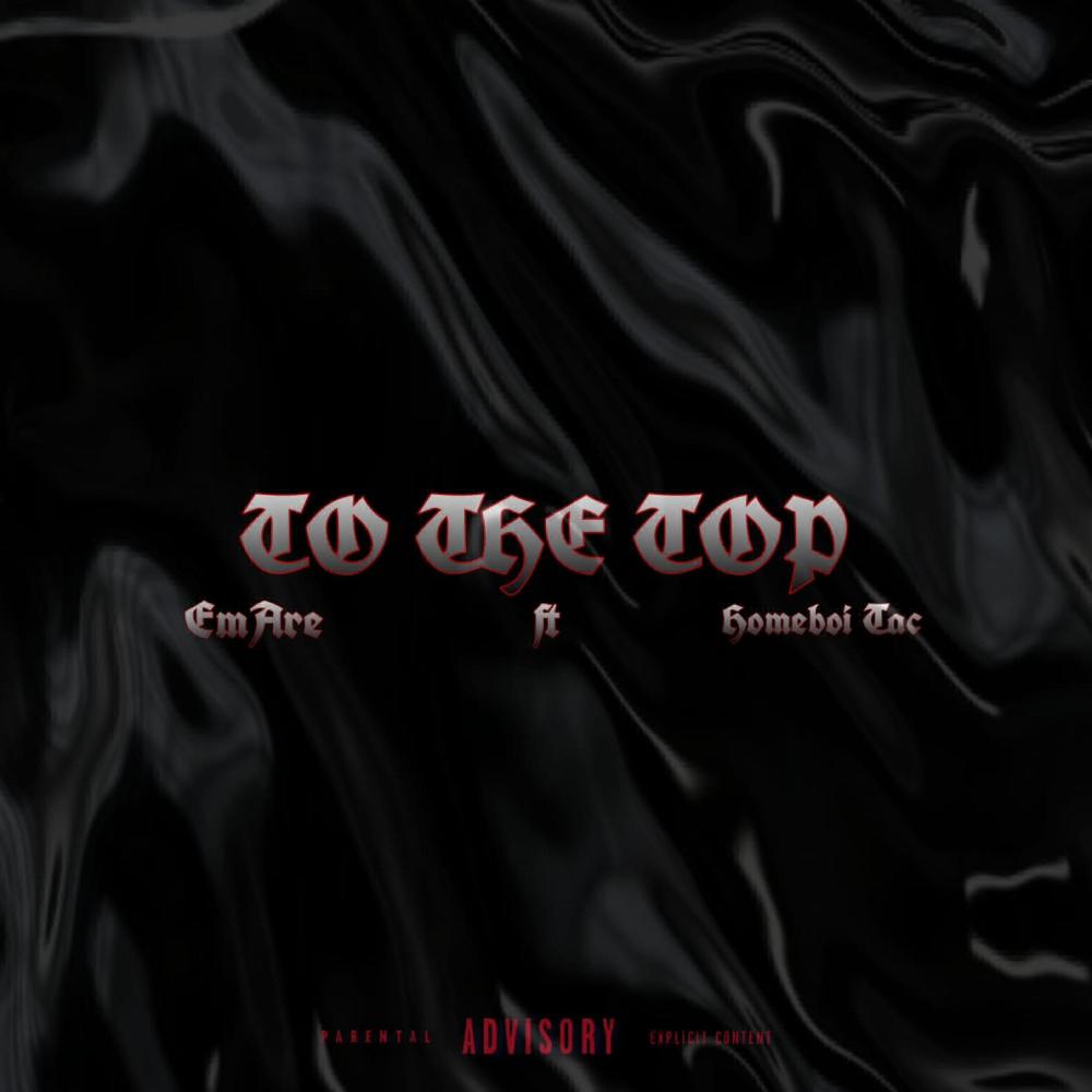 TO THE TOP (feat. Homeboi Tac) (Explicit)