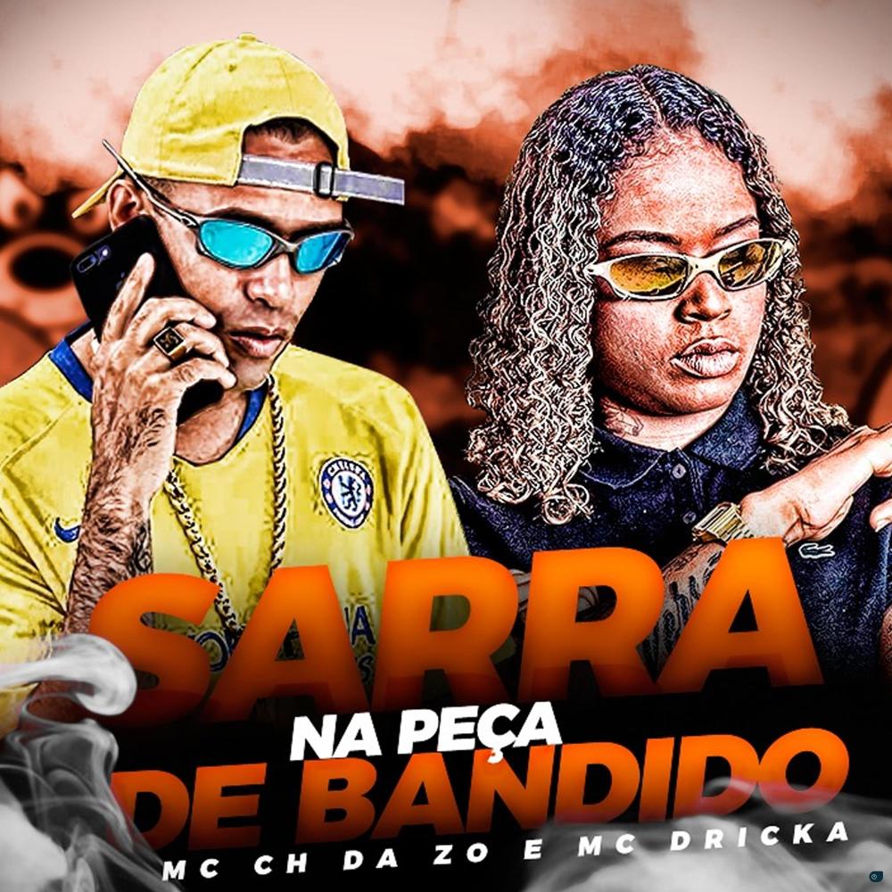 Sarra na Peça de Bandido (feat. Mc Dricka) (Explicit)