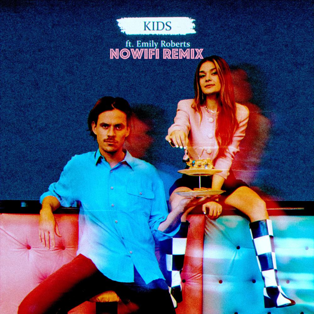 KIDS (feat. Emily Roberts) (nowifi Remix) (Explicit) (nowifi Remix|Explicit)