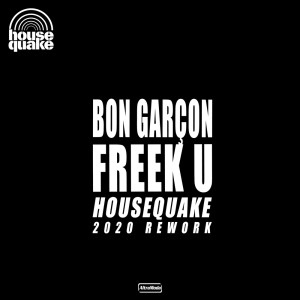 Album Freek U (Housequake 2020 Rework) from Bon Garçon