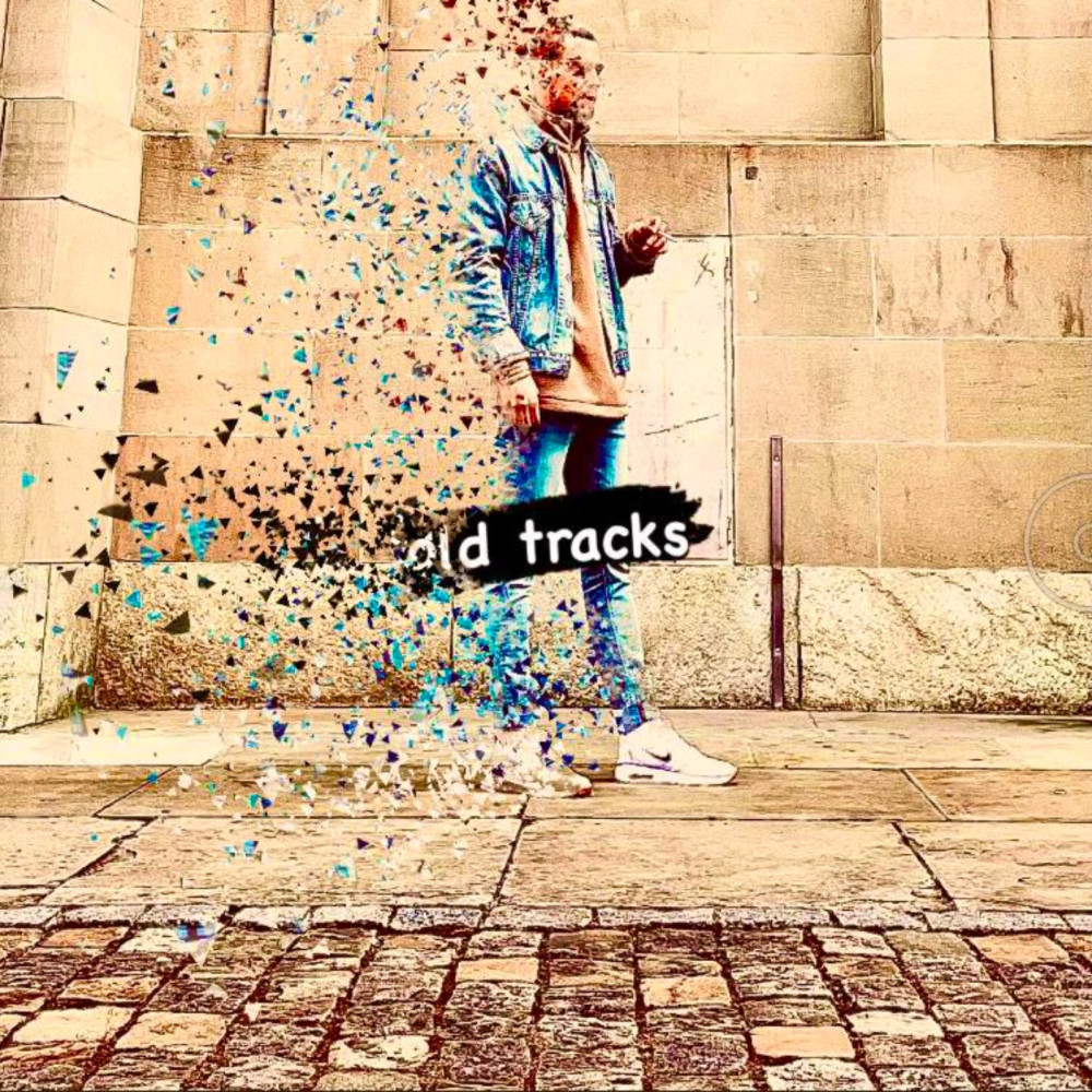 Old Tracks (Explicit)