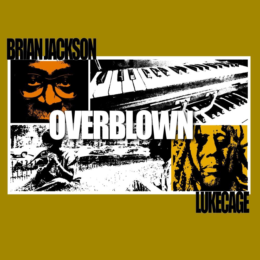 Overblown (feat. Brian Jackson, Henry Willis & LeTonya Dirk)
