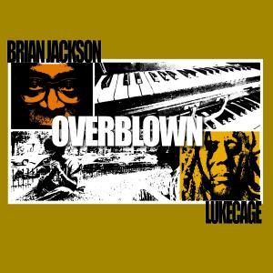 อัลบัม Overblown (feat. Brian Jackson, Henry Willis & LeTonya Dirk) ศิลปิน Brian Jackson