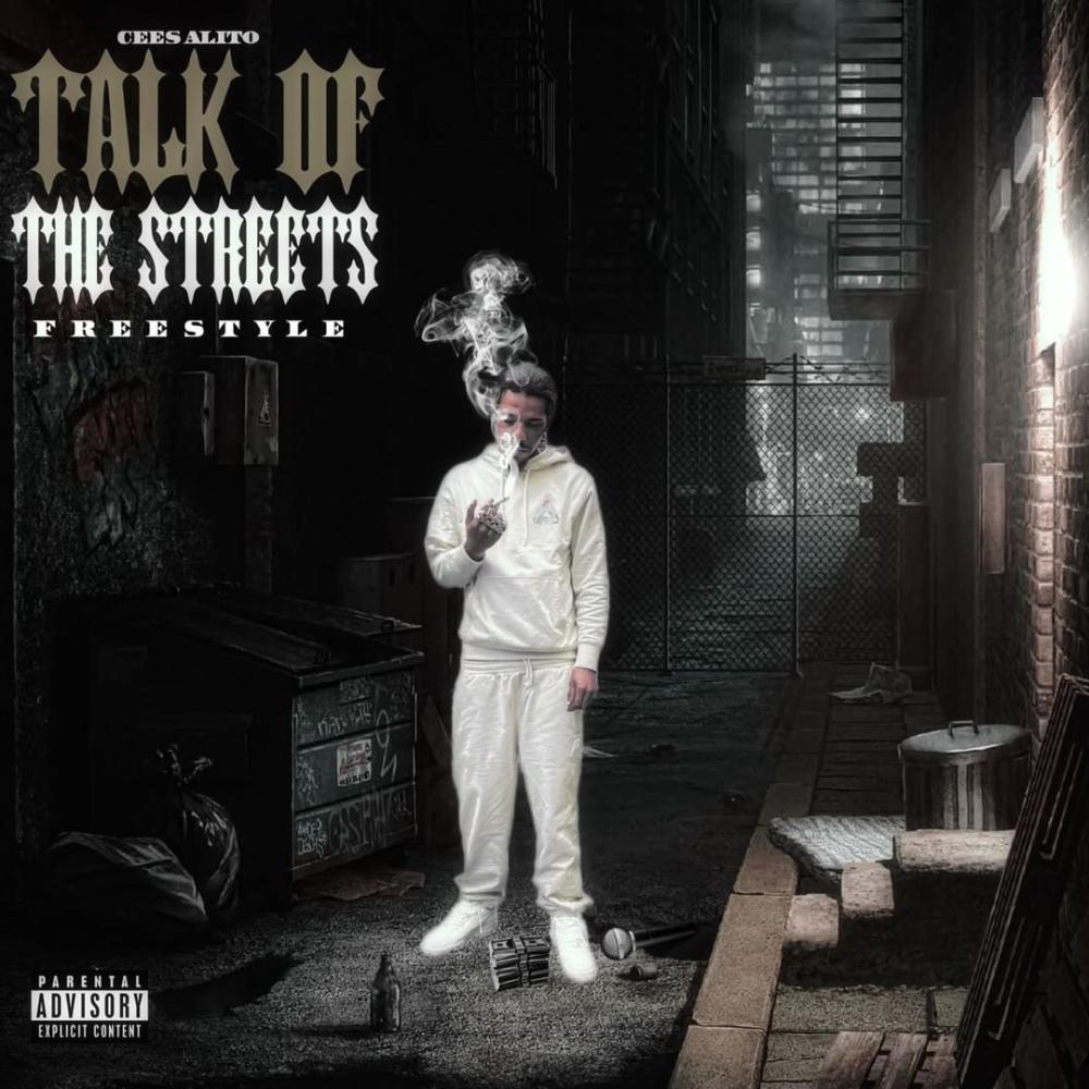 Talk Of The Streets (feat. Cees Alito) (Explicit)
