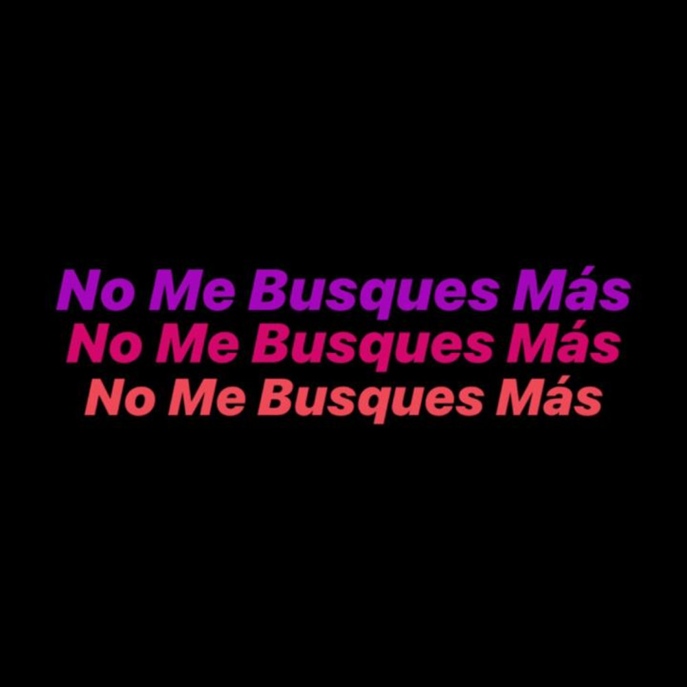 No Me Busques Más (feat. Roger Wong, Maukillah & Mclovy) (Explicit)