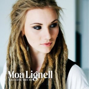 ดาวน์โหลดและฟังเพลง Whatever They Do (Acoustic Version) พร้อมเนื้อเพลงจาก Moa Lignell