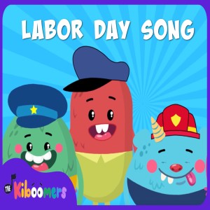 ดาวน์โหลดและฟังเพลง Labor Day Song (Instrumental) พร้อมเนื้อเพลงจาก The Kiboomers
