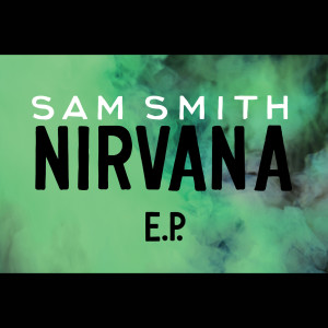 收聽Sam Smith的Nirvana歌詞歌曲