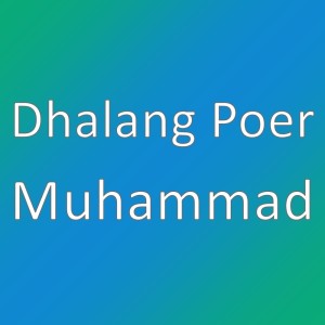 Dengarkan Muhammad lagu dari Dhalang Poer dengan lirik