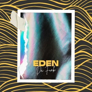 Da Funk的專輯Eden