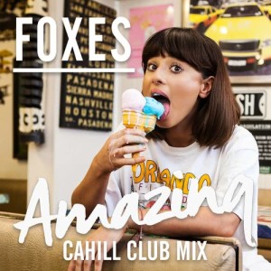 收聽Foxes的Amazing (Cahill Club Mix)歌詞歌曲