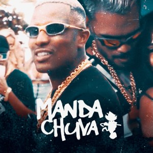 Listen to Manda Chuva (Explicit) song with lyrics from Mc Menor do Bolívia