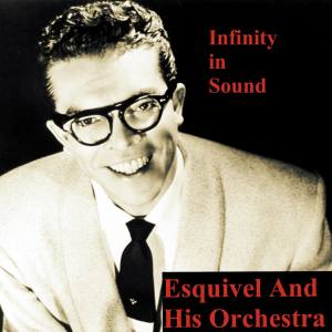 Album Infinity in Sound from Esquivel And His Orchestra
