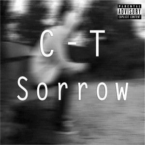 ดาวน์โหลดและฟังเพลง Sorrow (Explicit) พร้อมเนื้อเพลงจาก C-T