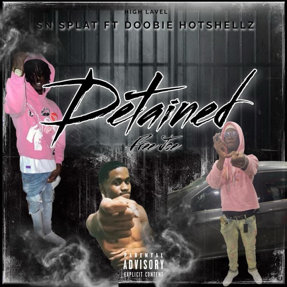 Detained (free Joe) (feat. Doobie Hotshellz) (Explicit)