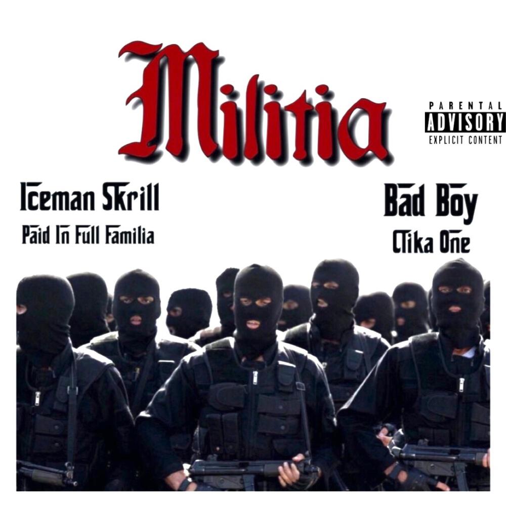 Militia (feat. Bad Boy [Clika 1]) (Explicit)