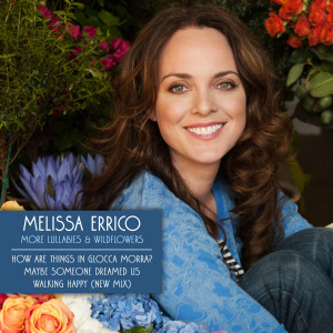Melissa Errico的专辑More Lullabies & Wildflowers