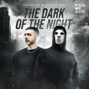Listen to The Dark of the Night song with lyrics from Angerfist
