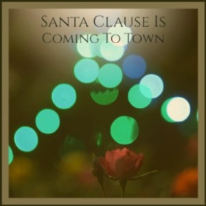 收聽Traditional的Santa Clause Is Coming To Town歌詞歌曲