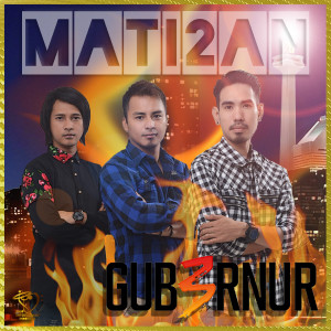 อัลบัม Mati2an 2022 ศิลปิน GUB3RNUR