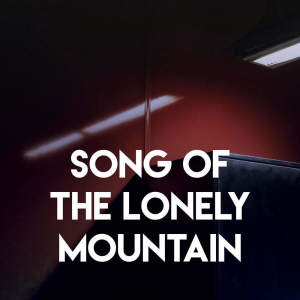 Dengarkan lagu Song of the Lonely Mountain nyanyian Countdown Singers dengan lirik