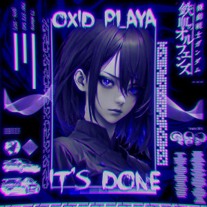 Album IT'S DONE from Oxid Playa