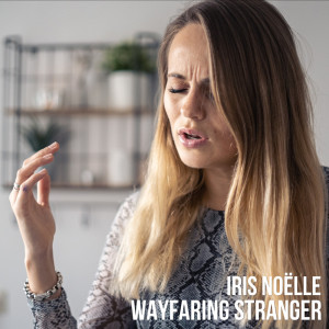 Wayfaring Stranger dari Iris Noëlle