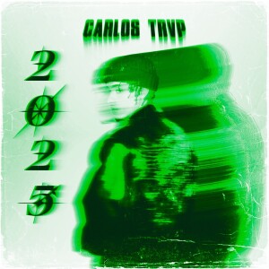 Album 2025 (Explicit) from Carlos Trvp