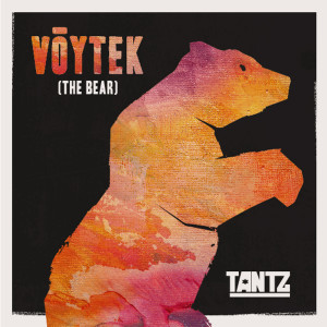 อัลบัม Voytek (The Bear) ศิลปิน Tantz