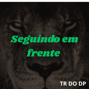 Album Seguindo em frente from TR DO DP