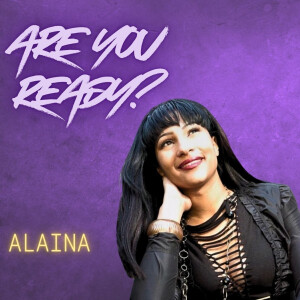 Listen to Are You Ready song with lyrics from Alaina