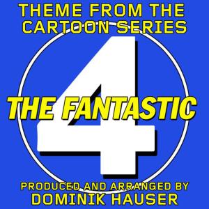 อัลบัม Main Theme (From "The Fantastic Four" Cartoon Series) ศิลปิน Dominik Hauser