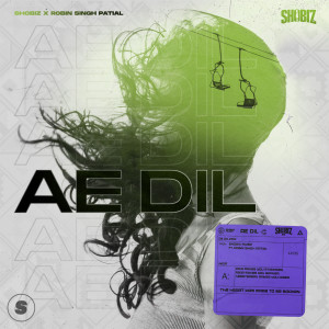 Listen to Ae Dil song with lyrics from Shobiz